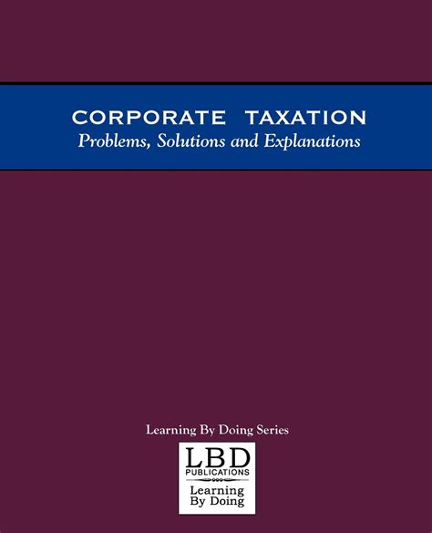 Full Download Corporate Taxation Problems Solutions And Explanations 