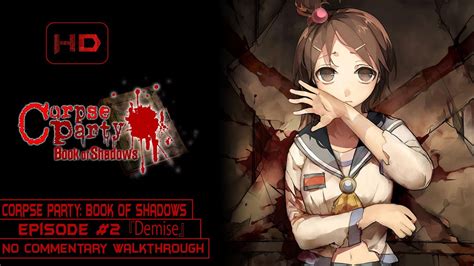 Corpse Party Book Of Shadows Walkthrough Pc