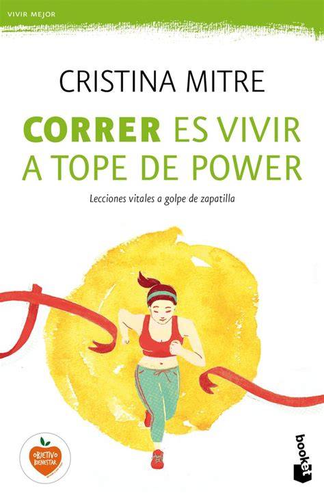correr es vivir a tope de power lecciones vitales