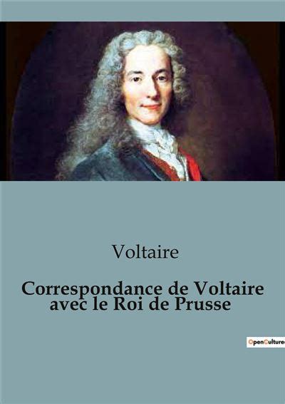 correspondance de voltaire avec le roi de prusse