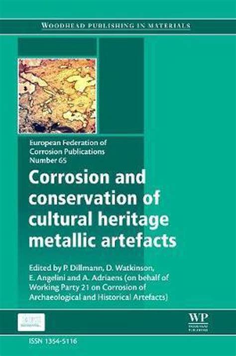 Read Corrosion And Conservation Of Cultural Heritage Metallic Artefacts 17 Oxygen Monitoring In The Corrosion And Preservation Of Metallic Heritage Artefacts Federation Of Corrosion Efc Series 