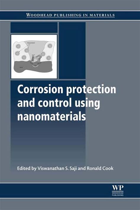 Download Corrosion Protection And Control Using Nanomaterials Woodhead Publishing Series In Metals And Surface Engineering By Woodhead Publishing 2012 03 06 