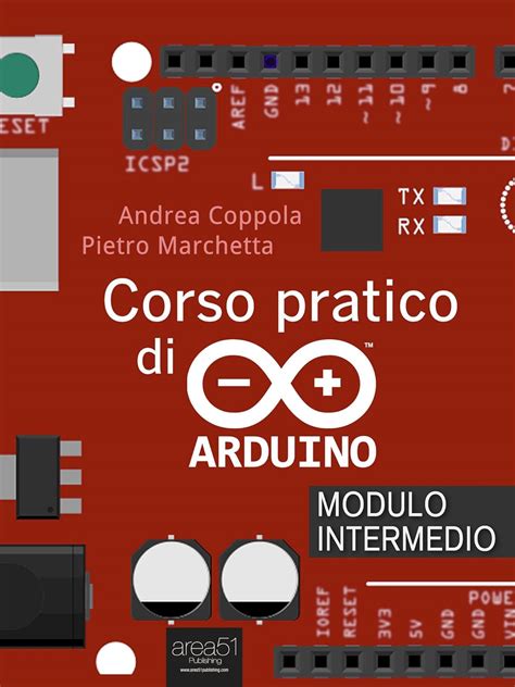 Read Online Corso Pratico Di Arduino Modulo Intermedio 