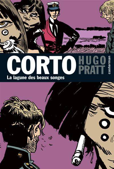 corto maltese 12 la lagune des beaux songes