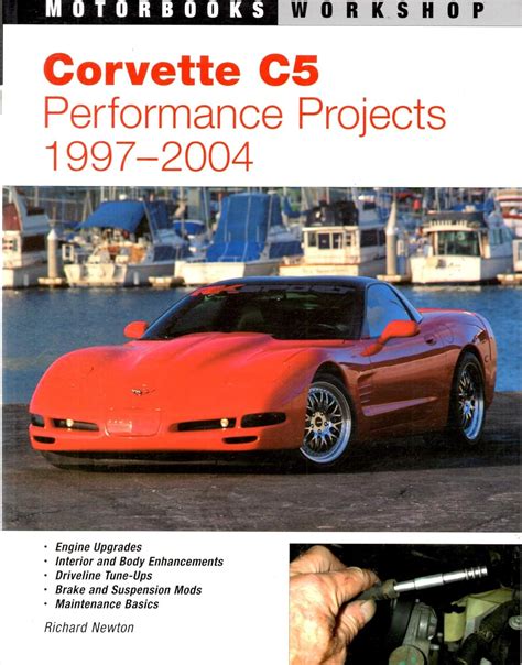 Corvette C5 Performance Projects 1997 2004 Motorbooks Workshop