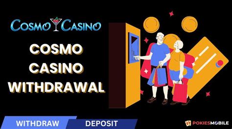 cosmo casino withdrawal/