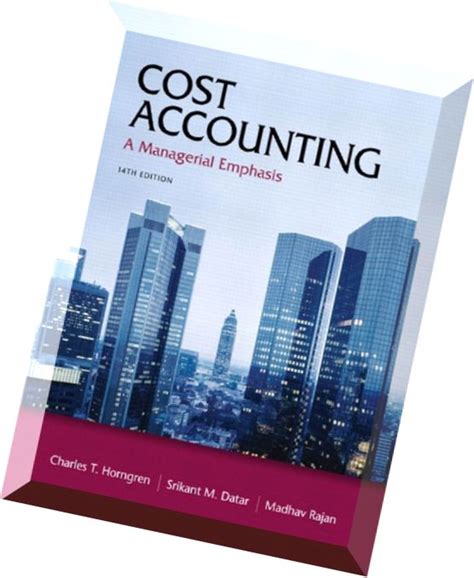 Download Cost Accounting A Managerial Emphasis 14 Edition 