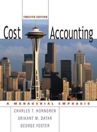 Read Online Cost Accounting Horngren 12Th Edition 