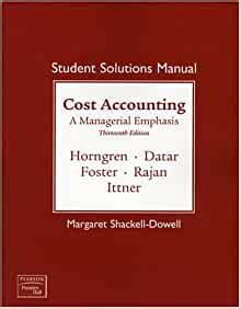 Full Download Cost Accounting Student Solutions Manual Horngren 