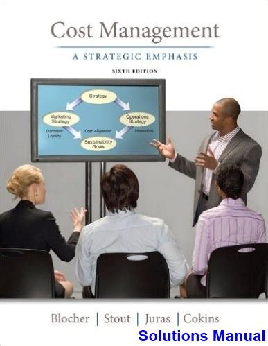 Read Cost Management A Strategic Emphasis 6Th Edition Solutions Manual 