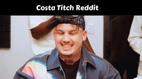 Costa Titch Reddit