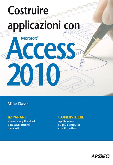 Read Costruire Applicazioni Con Access 2010 Guida Completa 