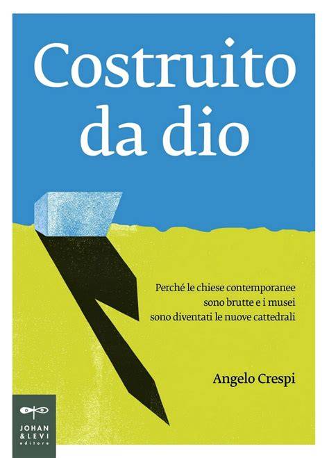 costruito da dio perche le chiese contemporanee s