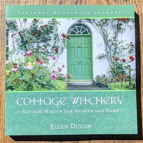 Download Cottage Witchery Natural Magick For Hearth And Home Ellen Dugan 