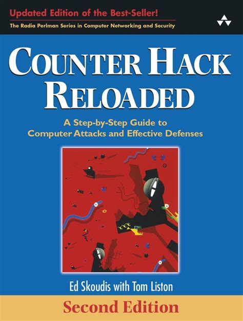 Counter Hack Reloaded: A Step-by-Step Guide to Computer Attacks and Effective Defenses (2nd Edition)
