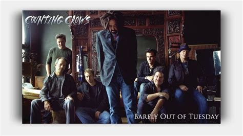 counting crows barely out of tuesday