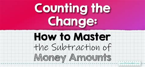 Counting The Change How To Master The Subtraction Subtraction Money - Subtraction Money