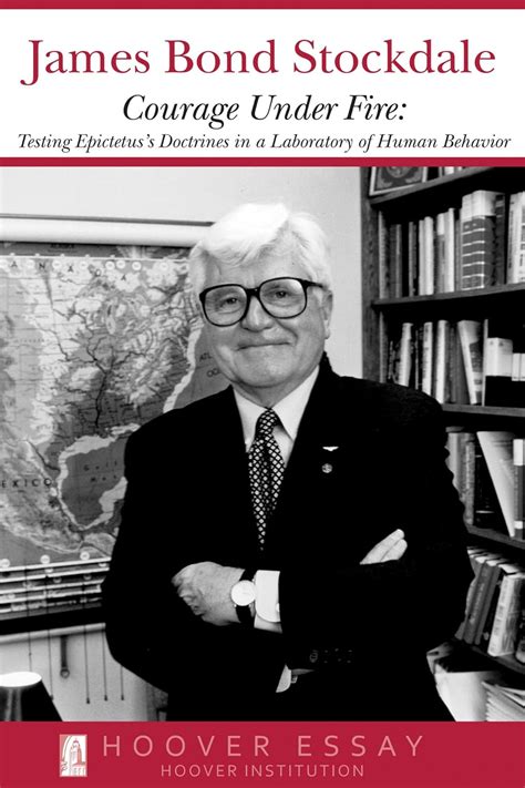 Courage Under Fire: Testing Epictetus's Doctrines In A Laboratory Of Human Behavior ( Hoover Essays)