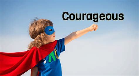 courageous