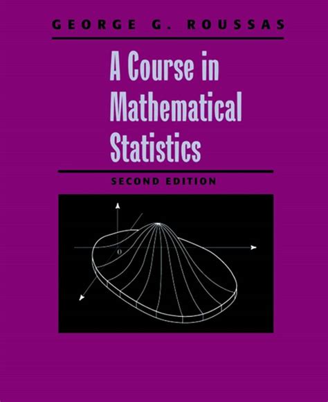 Read Online Course In Mathematical Statistics Roussas Solutions File Type Pdf 