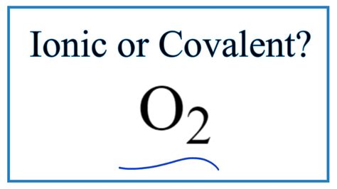 Covalent Or Ionic O2