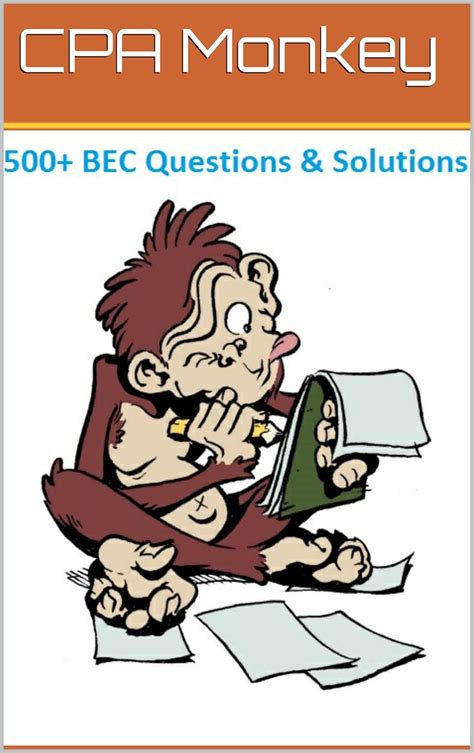 Cpa Monkey 500 Multiple Choice Questions For Business Enviroment Concepts Bec 2016 2017 Edition
