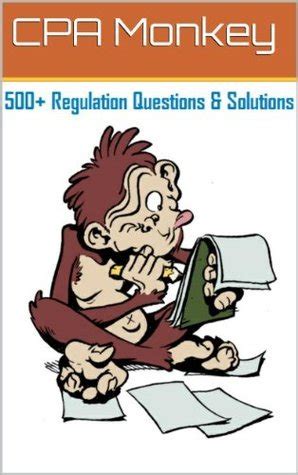 Download Cpa Monkey 500 Multiple Choice Questions For Regulation 2016 2017 Edition 