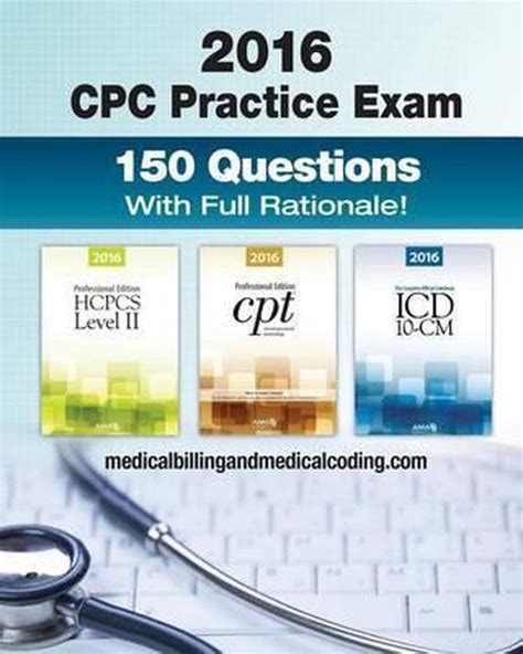 Cpc Practice Exam 2016 Includes 150 Practice Questions Answers With Full Rationale Exam Study Guide And The Official Proctor To Examinee Instructions