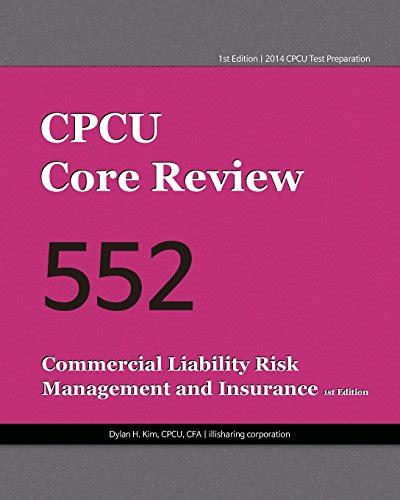 Download Cpcu Core Review 552 Commercial Liability Risk Management And Insurance 2Nd Edition 