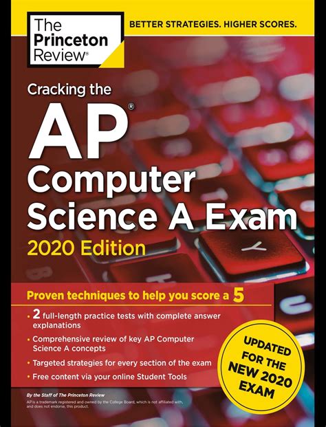 Cracking The Ap Computer Science A Exam 2017 Edition Proven Techniques To Help You Score A 5 College Test Preparation