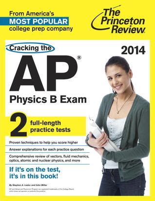 Cracking The Ap Physics B Exam 2014 Edition College Test Preparation