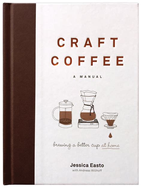Download Craft Coffee A Manual Brewing A Better Cup At Home 
