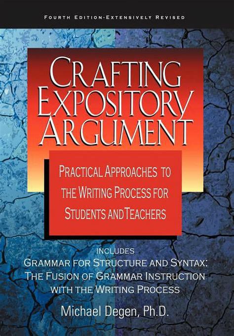 Read Crafting Expository Argument Practical Approaches To The Writing Process For Students And Teachers Fourth Edition 