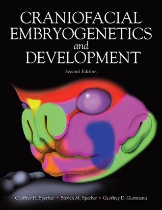 Craniofacial Embryogenetics And Development 2nd Edition