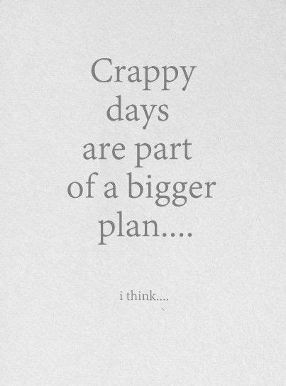 Crappy Day Quotes