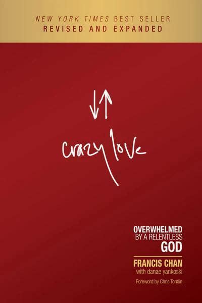 crazy love revised and updated overwhelmed by a r