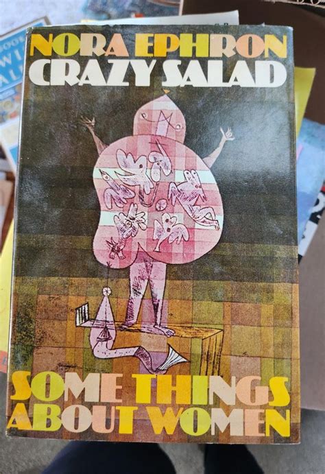 Crazy Salad Some Things About Women Modern Library Humor And Wit Nora Ephron