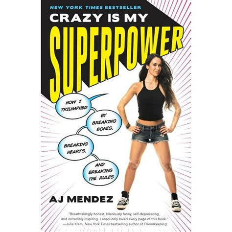 Read Crazy Is My Superpower How I Triumphed By Breaking Bones Breaking Hearts And Breaking The Rules 