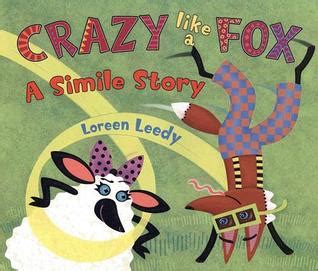 Read Online Crazy Like A Fox A Simile Story 