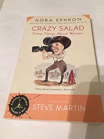 Read Online Crazy Salad Some Things About Women Modern Library Humor And Wit Nora Ephron 