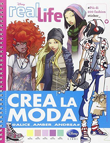 Read Online Crea La Moda Real Life Ediz Illustrata 