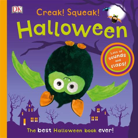 Read Creak Squeak Halloween The Best Halloween Book Ever Dk 