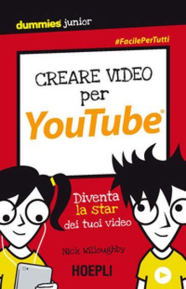 Read Online Creare Video Per Youtube Diventa La Star Dei Tuoi Video 