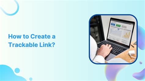 Create A Trackable Link