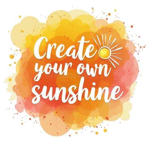 Create Your Own Sunshine