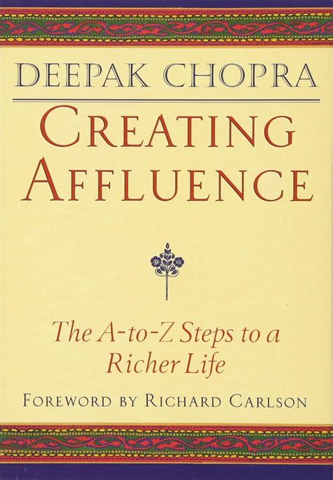Creating Affluence The A To Z Steps Richer Life Deepak Chopra