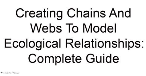 Creating Chains And Webs To Model Ecological Relationships Answers