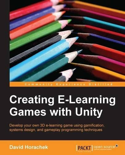 Creating E Learning Games With Unity Horachek David