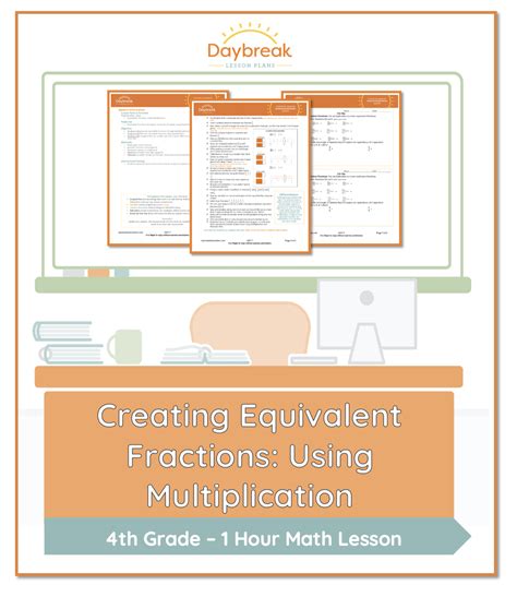 Creating Equivalent Fractions Using Multiplication Daybreak Equivalent Fractions Using Multiplication - Equivalent Fractions Using Multiplication
