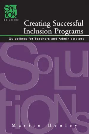 Creating Successful Inclusion Programs Guide Lines For Teachers And Administrators